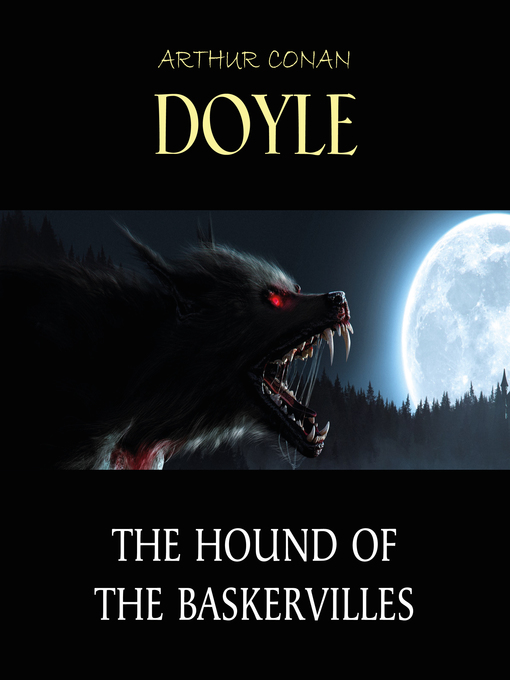 Title details for The Hound of the Baskervilles by Arthur Conan Doyle - Available